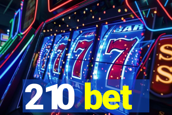 210 bet