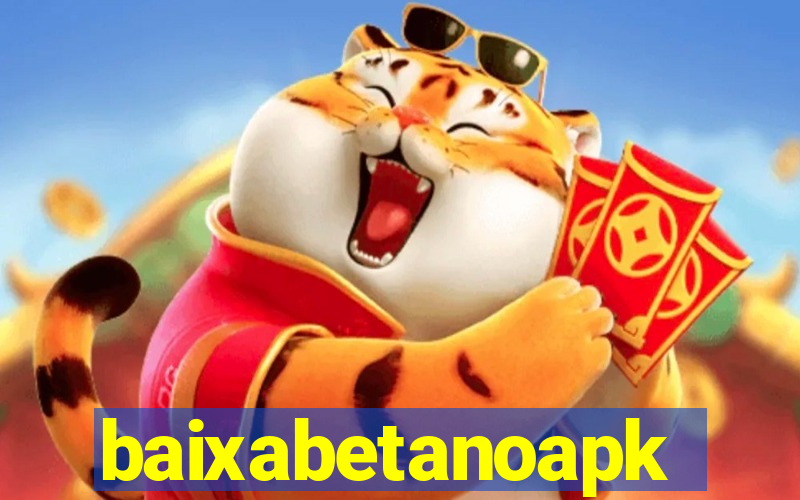 baixabetanoapk
