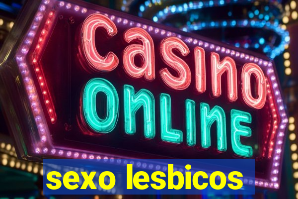 sexo lesbicos
