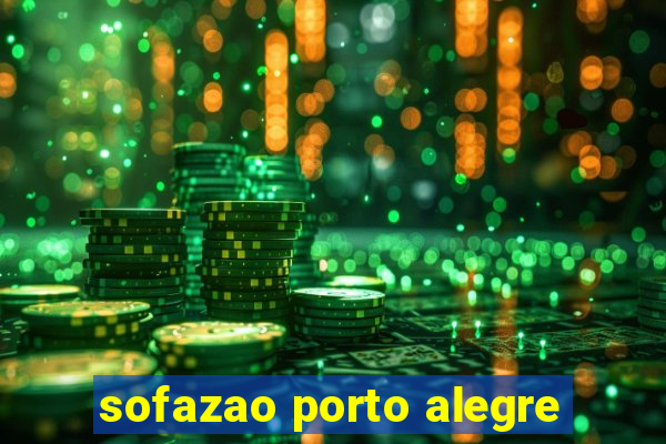sofazao porto alegre