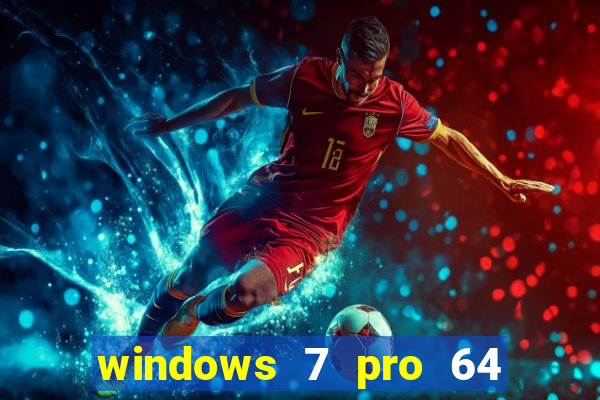 windows 7 pro 64 bits iso
