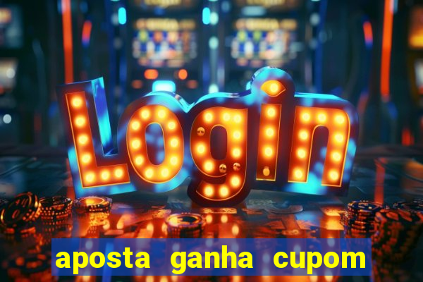 aposta ganha cupom 5 reais