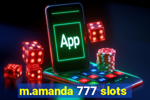 m.amanda 777 slots