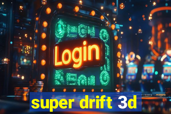 super drift 3d