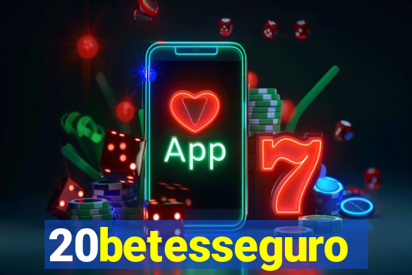 20betesseguro