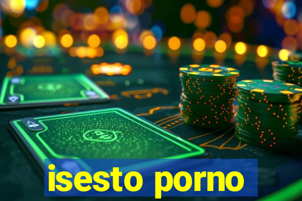 isesto porno