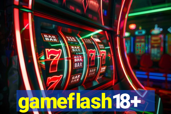 gameflash18+