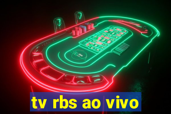 tv rbs ao vivo