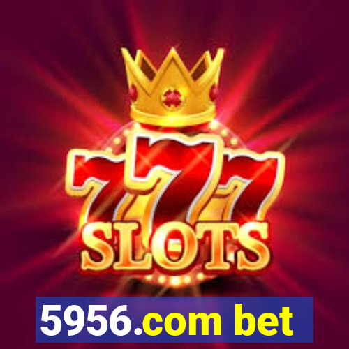 5956.com bet