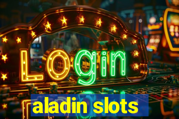 aladin slots