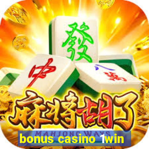 bonus casino 1win
