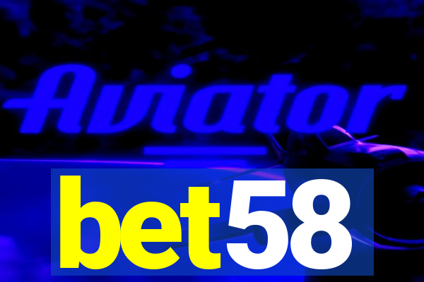 bet58
