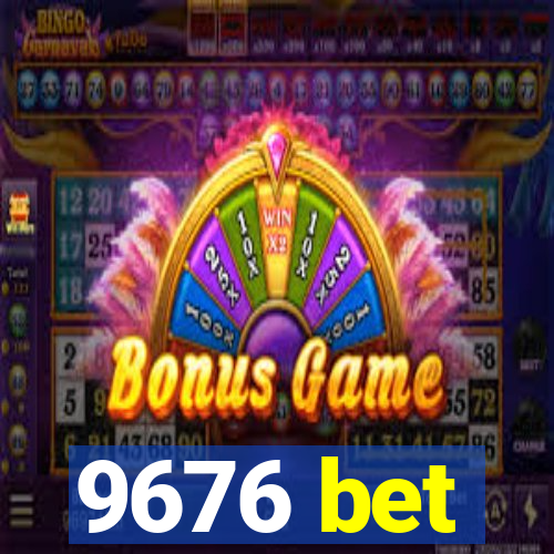9676 bet