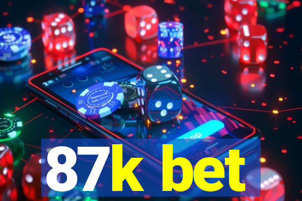 87k bet