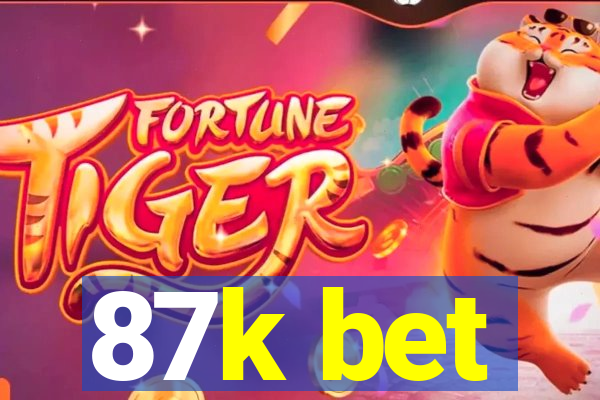 87k bet