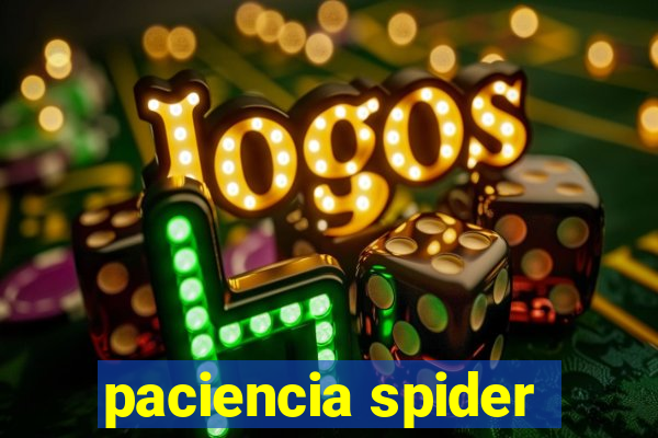 paciencia spider