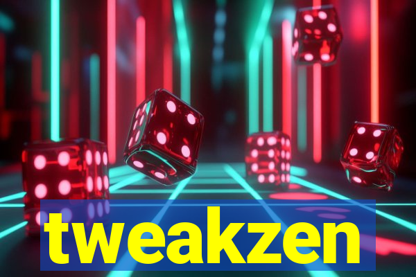tweakzen
