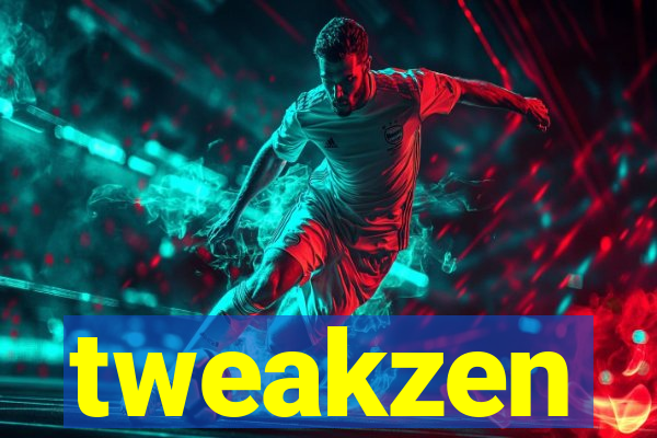 tweakzen