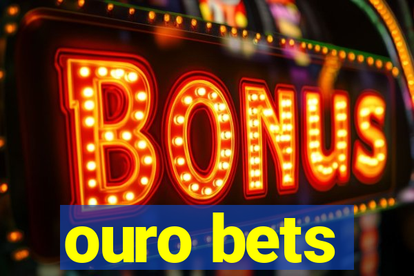 ouro bets