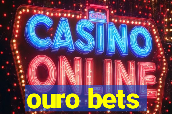 ouro bets
