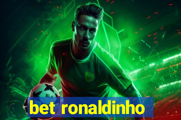 bet ronaldinho