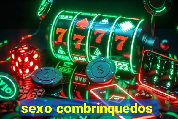 sexo combrinquedos
