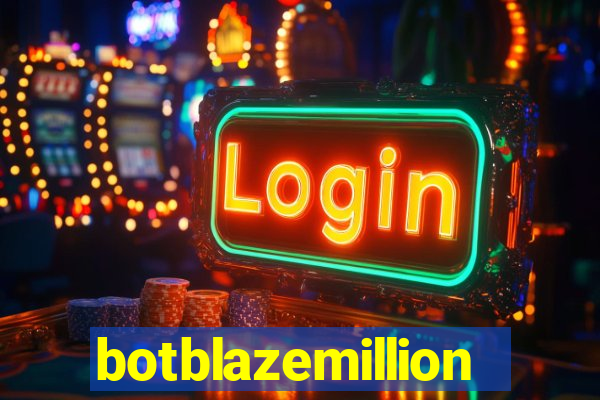 botblazemillion