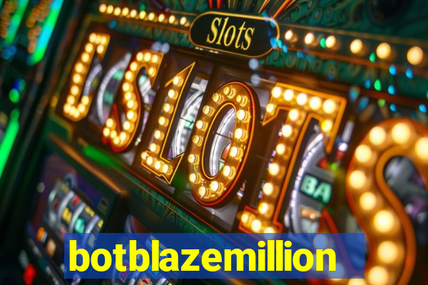 botblazemillion