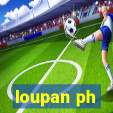 loupan ph