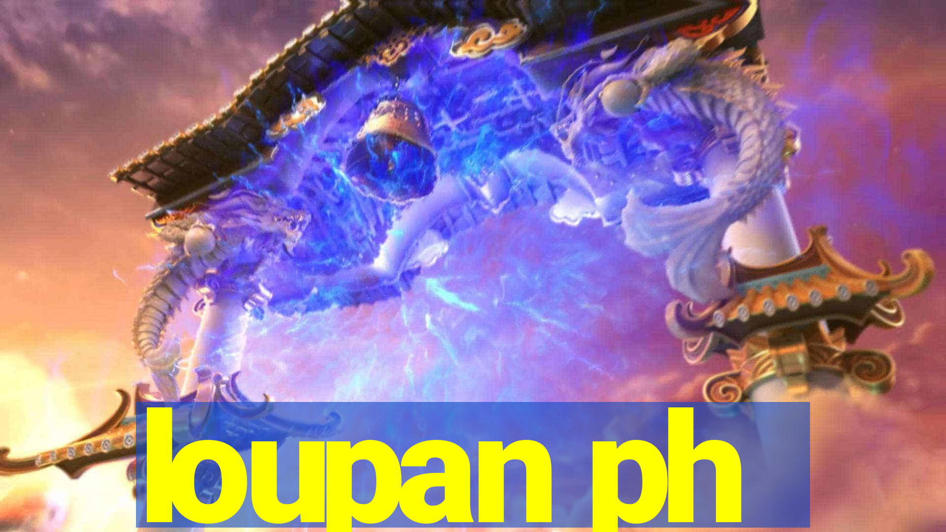 loupan ph