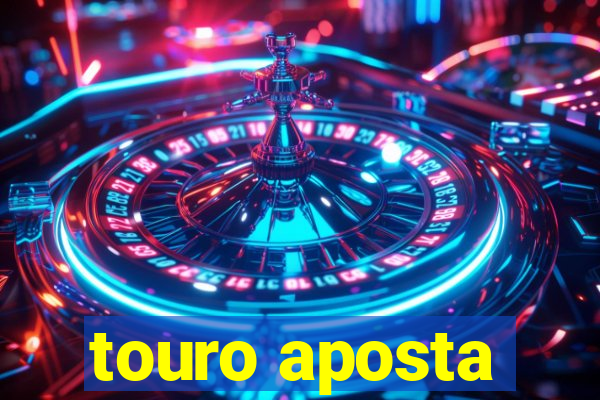 touro aposta