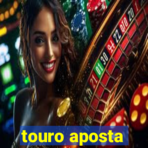 touro aposta