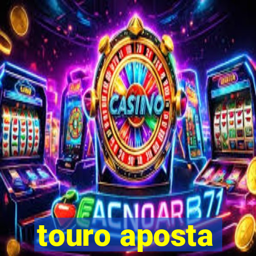 touro aposta