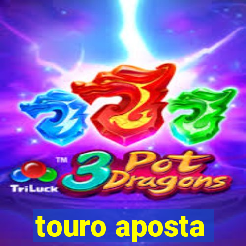 touro aposta