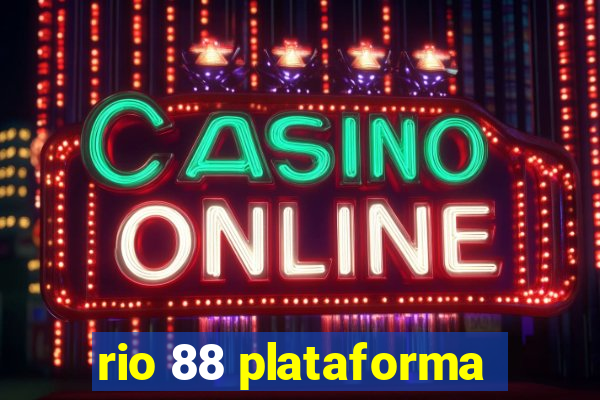 rio 88 plataforma