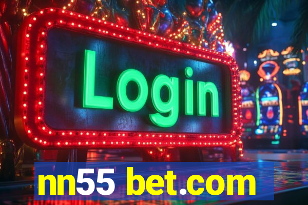 nn55 bet.com