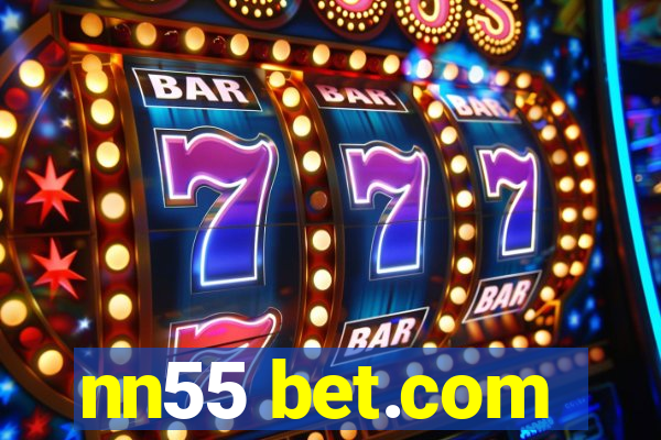 nn55 bet.com