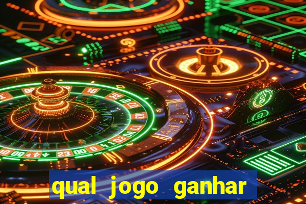 qual jogo ganhar dinheiro sem depositar nada