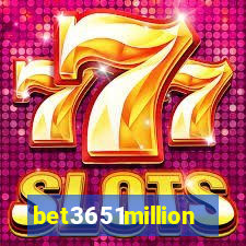 bet3651million