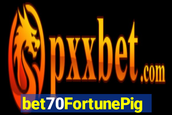 bet70FortunePig