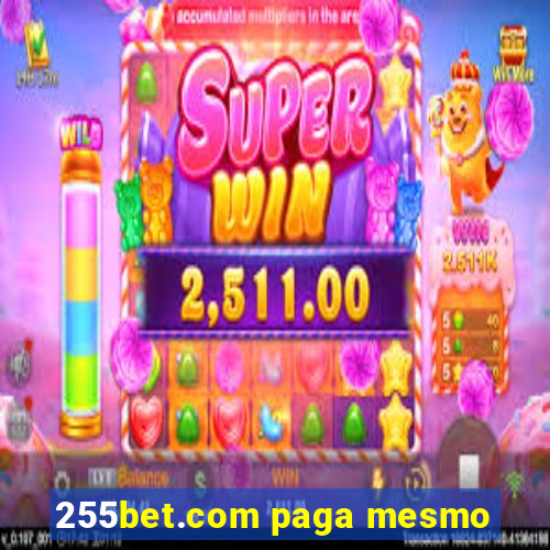 255bet.com paga mesmo