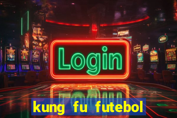 kung fu futebol clube assistir online
