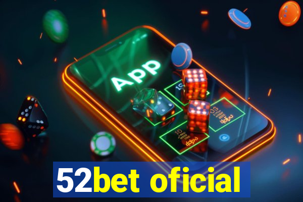 52bet oficial