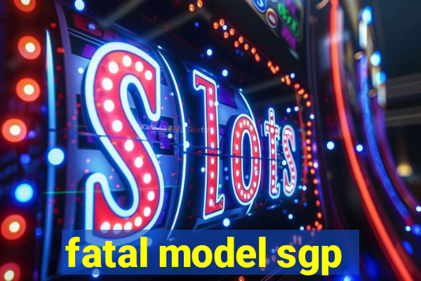fatal model sgp