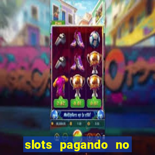 slots pagando no cadastro saque free