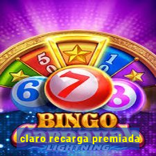 claro recarga premiada