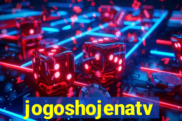 jogoshojenatv