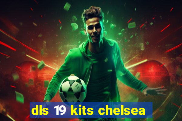 dls 19 kits chelsea