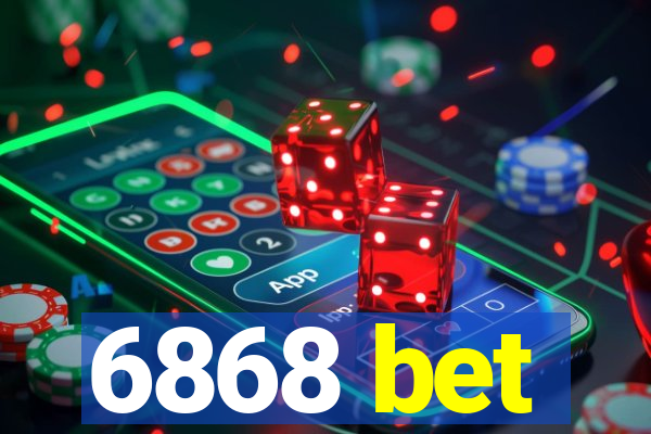 6868 bet