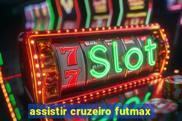 assistir cruzeiro futmax